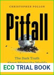 Pitfall: The Race to Mine the World|s Most Vulnerable Places ( An important account -Bill McKibben)