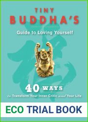 Tiny Buddha|s Guide to Loving Yourself: 40 Ways to Transform Your Inner Critic and Your Life (For readers of Conquer Your Critical Inner Voice)