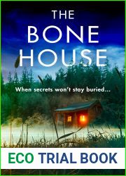 The Bone House (Slayton Thriller #3)