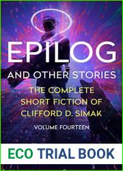 Epilog: And Other Stories (The Complete Short Fiction of Clifford D. Simak)