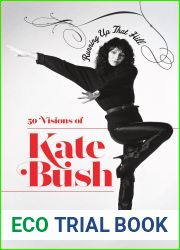 Running Up That Hill: 50 Visions of Kate Bush