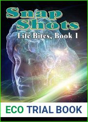 Snap Shots: Life Bites, Book 1