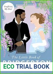 The Little Book of Bridgerton: The Regency World of Bridgerton Laid Bare