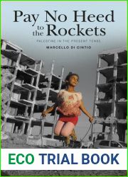Pay No Heed to the Rockets: Palestine in the Present Tense