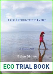 The Difficult Girl: a memoir