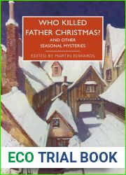Who Killed Father Christmas?: And Other Seasonal Mysteries
