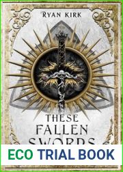 These Fallen Swords (Song of the Fallen Swords Book 1)