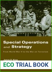 Special Operations and Strategy: From World War II to the War on Terrorism (Strategy and History)