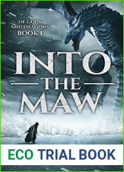 Into the Maw (Of Gods and Dragons #1)