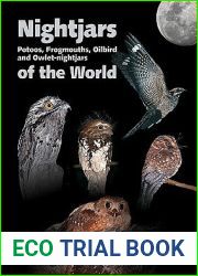 Nightjars, Potoos, Frogmouths, Oilbird, and Owlet-nightjars of the World (WILDGuides, 9)