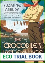 The Crocodile|s Last Embrace (Jade del Cameron Mysteries, #6)