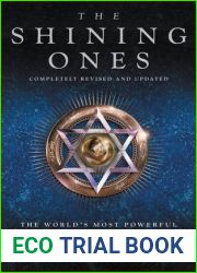 The Shining Ones: The World|s Most Powerful Secret Society Revealed