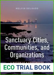 Sanctuary Cities, Communities, and Organizations: A Nation at a Crossroads