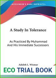 A Study In Tolerance: As Practiced By Muhammad And His Immediate Successors