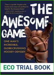 The Awesome Game: One Man|s Incredible, Globe-Crushing Hockey Odyssey