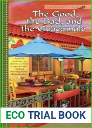 The Good, the Bad and the Guacamole (A Taste of Texas Mystery #2)