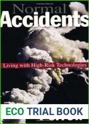 Normal Accidents: Living with High-Risk Technologies