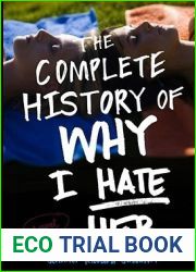 The Complete History of Why I Hate Her