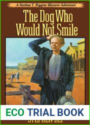 The Dog Who Would Not Smile (The Adventures of Nathan T. Riggins #1)