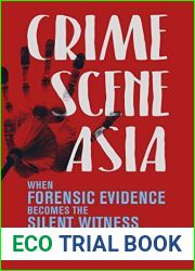 Crime Scene Asia: When forensic evidence becomes the silent witness