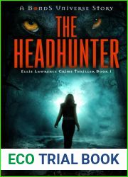The Headhunter: Ellie Lawrence Crime Thriller Book 1