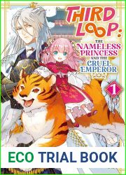 Third Loop: The Nameless Princess and the Cruel Emperor Volume 1