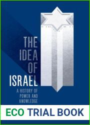 The Idea of Israel: A History of Power and Knowledge
