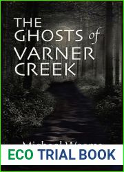 The Ghosts of Varner Creek