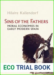 Sins of the Fathers: Moral Economies of Early Modern Spain