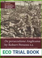 De persecutione Anglicana by Robert Persons S.J.: A Critical Edition of the Latin Text with English Translation, Commentary and Introduction … Series: Early Modern Texts and Anthologies)