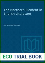 The Northern Element in English Literature (Alexander Lectures)