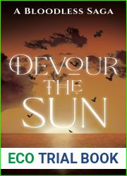 Devour the Sun: A Bloodless Saga