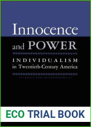 Innocence And Power: Individualism in Twentieth-century America