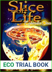 Slice of Life: A Pizzamancer LitRPG: Episode One
