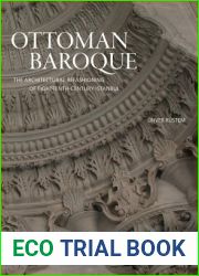 Ottoman Baroque: The Architectural Refashioning of Eighteenth-Century Istanbul