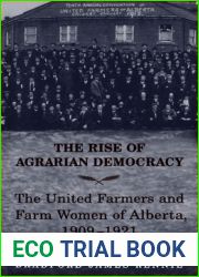 The Rise of Agrarian Democracy: The United Farmers and Farm Women of Alberta, 1909-1921
