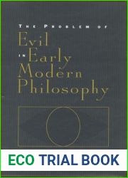 The Problem of Evil in Early Modern Philosophy (Toronto Studies in Philosophy)