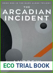 The Arcadian Incident (The Mars Alone Trilogy)