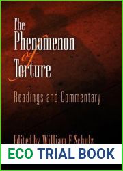 The Phenomenon of Torture: Readings and Commentary (Pennsylvania Studies in Human Rights)