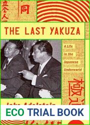 The Last Yakuza: A Life in the Japanese Underworld