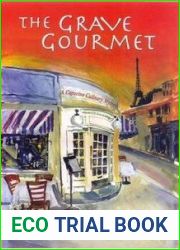The Grave Gourmet (Capucine Culinary Mystery, #1)