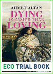 Dying Is Easier than Loving