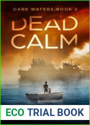 Dead Calm: A Post-Apocalyptic EMP Survival series (Dark Waters Book 2)