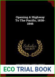 Opening A Highway To The Pacific, 1838-1846