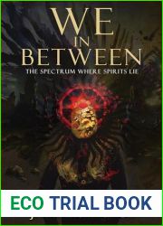 We In Between: The Spectrum Where Spirits Lie