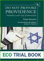 Do Not Provoke Providence: Orthodoxy in the Grip of Nationalism (Judaism and Jewish Life)