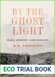 By the Ghost Light: Wars, Memory, and Families