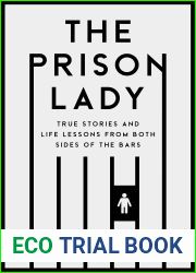The Prison Lady: True Stories and Life Lessons from Both Sides of the Bars