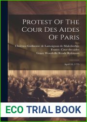 Protest Of The Cour Des Aides Of Paris: April 10, 1775