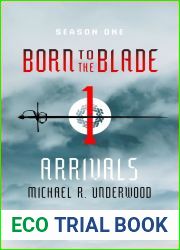 Arrivals (Born to the Blade #1.1)